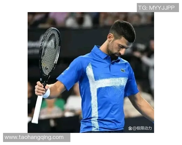 德约科维奇精彩表现晋级赛事下一轮展现冠军风范与实力